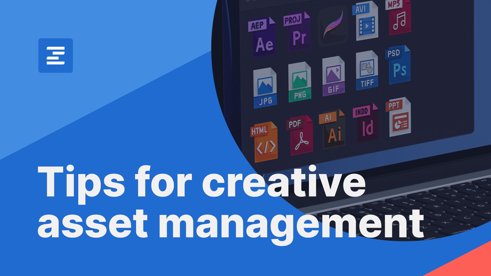 5 creative media asset management methods that slow projects down
